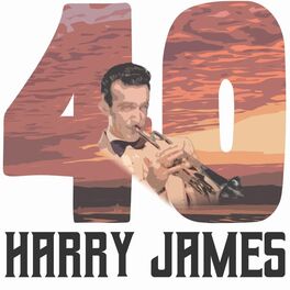 Album cover of 40 Hits of Harry James