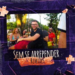 Album cover of Sem Se Arrepender (Remixes)
