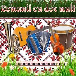 Album cover of Romanii Cu Dor Mult