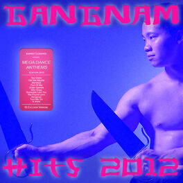 Album cover of Gangnam Hits 2012 - Best of Dance, House, Electro & Techno Style