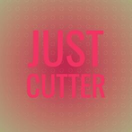 Album cover of Just Cutter