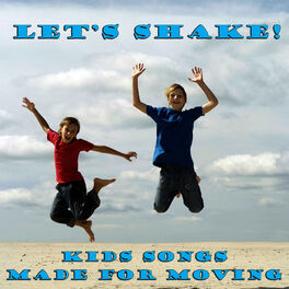 Album cover of Let's Shake! Kid's Songs for Moving