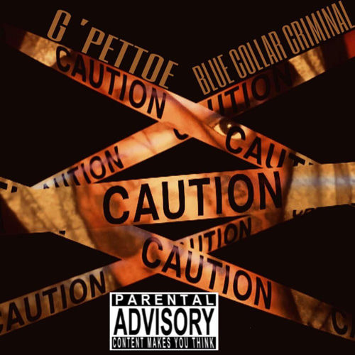 G'Pettoe Blue Collar Criminal 歌詞と曲 Deezer