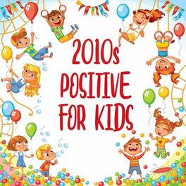Album cover of 2010s Positive For Kids