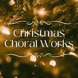 Album cover of Christmas Choral Works