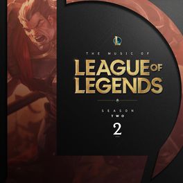 Album cover of The Music of League of Legends: Season 2 (Original Game Soundtrack)