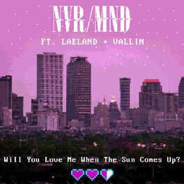 Album cover of Will You Love Me When the Sun Comes Up? (feat. Laeland & Vallin)