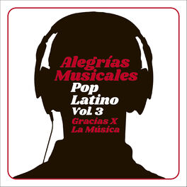 Album cover of Alegrías Musicales: Pop Latino, Vol. 3