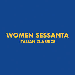 Album cover of Italian Classics: Women Sessanta