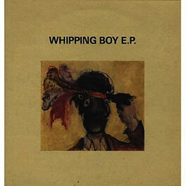 Album cover of Whipping Boy EP