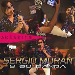 Album cover of Sergio Morán y Su Banda (Acústico)