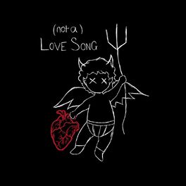 Album cover of (NOT A) LOVE SONG