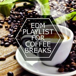 Album cover of EDM For Coffee Breaks