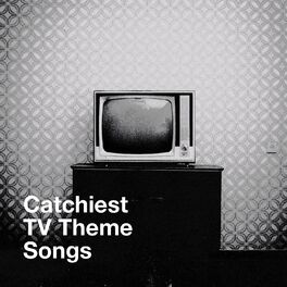 Album cover of Catchiest Tv Theme Songs