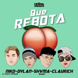 Album cover of Que Rebota (feat. Shuma Sndvl, Dylan & Claurich)
