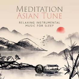 Album cover of Meditation Asian Tune: Relaxing Instrumental Music For Sleep