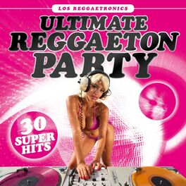 Album cover of Ultimate Reggaeton Party: 30 Super Hits