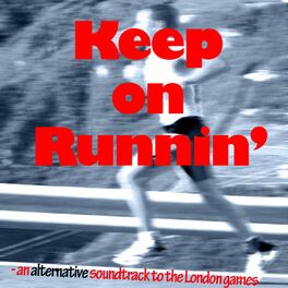 Album cover of Keep on Runnin' - an Alternative Soundtrack to the London Games