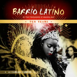 Album cover of Barrio Latino - 10 Years (by Carlos Campos)