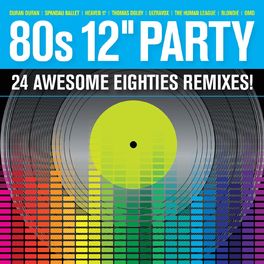 Album cover of 80s 12'' Party