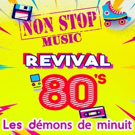Album cover of Revival 80's - Les démons de minuit (Non-Stop Music)