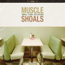 Album cover of Muscle Shoals: Small Town, Big Sound