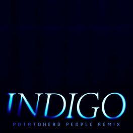 Album cover of Indigo (Potatohead People Remix)