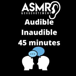 Album cover of Asmr Audible Inaudible 45 Minutes