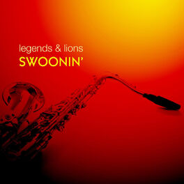 Album cover of Legends & Lions: Swoonin'