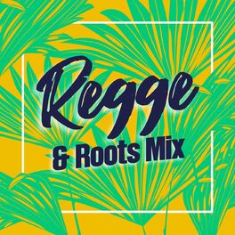 Album cover of Regge & Roots Mix