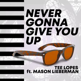 Album cover of Never Gonna Give You Up (feat. Mason Lieberman)