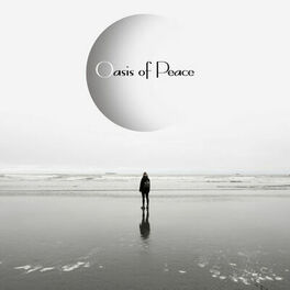 Album cover of Oasis of Peace: Calm, Quiet and Beautiful Music - perfect for Relax, Rest, Sleep, Spa, Massage, Yoga or Meditation