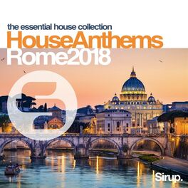 Album cover of Sirup House Anthems Rome 2018