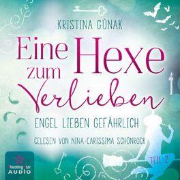 Album cover of Engel lieben gefährlich - Eine Hexe zum Verlieben, Band 2 (ungekürzt)