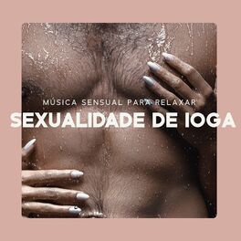 Album cover of Música Sensual para Relaxar: Sexualidade de Ioga e Massagem Tântrica de Casal