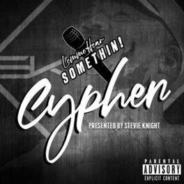 Album cover of Lemme Hear Somethin Cypher (Prod. by Buckroll) (feat. Murkemz, Toney Blanco, Queenie La'rouge, Jon Allen, 100 Kufis & Mickey Factz