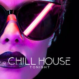 Album cover of Chill House Tonight