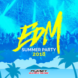 Album cover of EDM Summer Party 2018