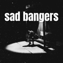 Album cover of sad bangers