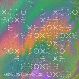 Album cover of Katermukke Playground XIII