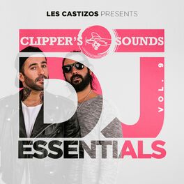 Album cover of Clipper's Sounds DJ Essentials, Vol. 9 (Mixed by Les Castizos)