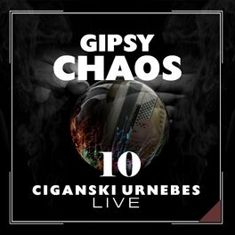 Album cover of Gipsy Chaos - Ciganski Urnebes 10 (Live)