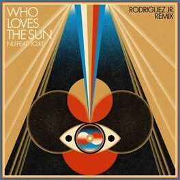 Album cover of Who Loves The Sun (Rodriguez Jr. Remix)