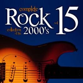Album cover of Complete Rock Collection of the 2000's, Vol. 15