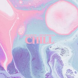 Album cover of Slowed + Reverbed: Chill
