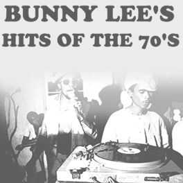 Album cover of Bunny Lee's Hits of the 70's