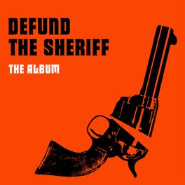 Album cover of Defund The Sheriff (The Album)