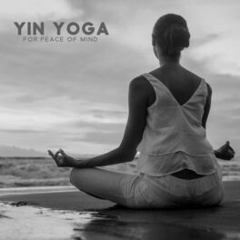 Album cover of Yin Yoga for Peace of Mind: Relaxing Yoga Music to Calm Your Mind