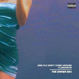 Album cover of OMG Plz Don't Come Around / flashdrive
