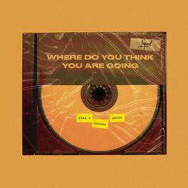 Album cover of Where Do You Think You Are Going